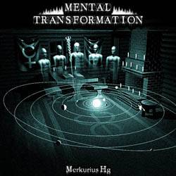 Mental Transformation : Merkurius Hg